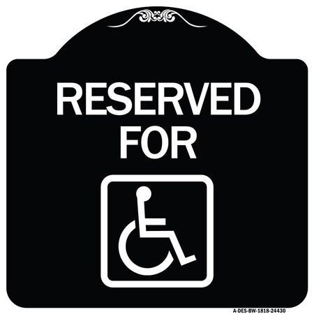 Signmission Reserved for With AccessibleHeavy-Gauge Aluminum Architectural Sign, 18" x 18", BW-1818-24430 A-DES-BW-1818-24430